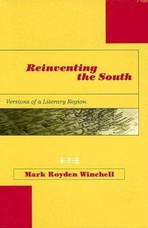 Cover Art for 9780826216182, Reinventing the South by Mark Royden Winchell