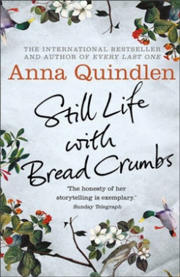 Cover Art for 9780091954123, Still Life with Bread Crumbs by Anna Quindlen