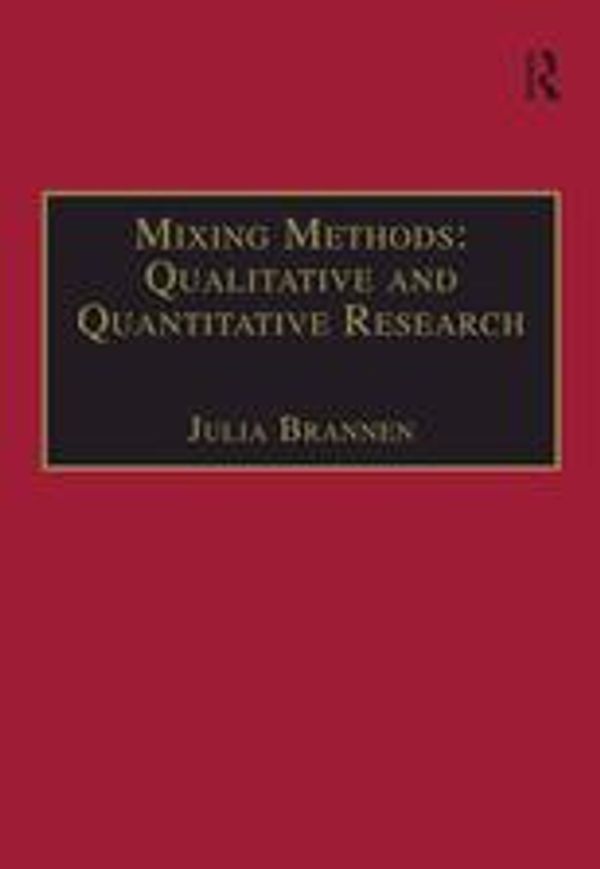 Cover Art for 9781351917179, Mixing Methods: Qualitative and Quantitative Research by Julia Brannen