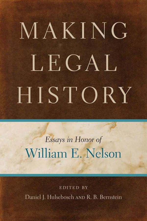 Cover Art for 9780814708446, Making Legal History by Daniel J. Hulsebosch, R.B. Bernstein