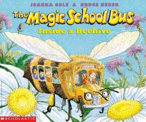 Cover Art for 9780613082952, The Magic School Bus Inside a Beehive (Magic School Bus (Sagebrush)) by Joanna Cole