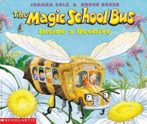 Cover Art for 9780613082952, The Magic School Bus Inside a Beehive (Magic School Bus (Sagebrush)) by Joanna Cole