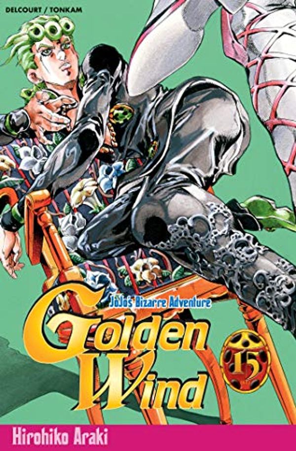 Cover Art for 9782759501342, GOLDEN WIND JOJO'S BIZARRE ADVENTURE T15 by Hirohiko Araki