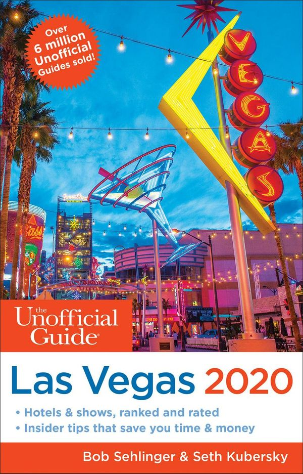Cover Art for 9781628091021, The Unofficial Guide to Las Vegas 2020 (The Unofficial Guides) by Bob Sehlinger