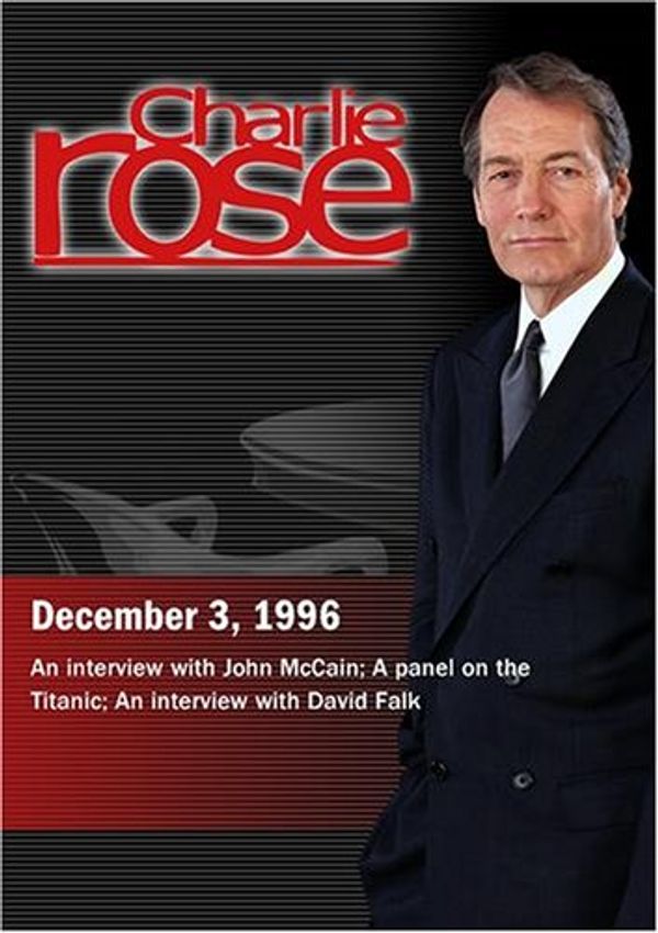 Cover Art for 0883629070698, Charlie Rose with John McCain; Steven Biel, George Tulloch, Jack Eaton & Peter Stone; David Falk (December 3, 1996) by 