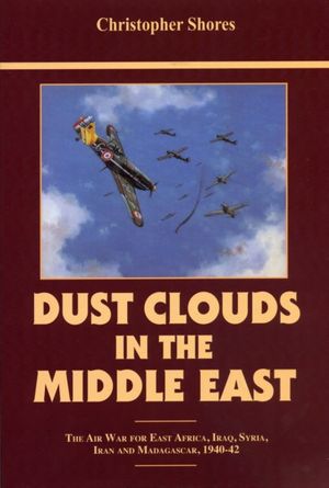 Cover Art for 9781898697374, Dust Clouds in the Middle East by Christopher Shores