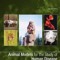 Cover Art for 9780128096994, Animal Models for the Study of Human Disease by P. Michael Conn