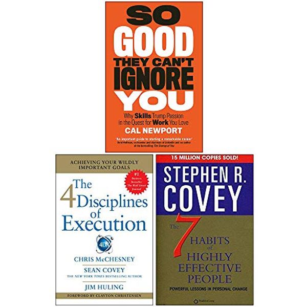 Cover Art for 9789123898350, So Good They Can't Ignore You, 4 Disciplines of Execution, The 7 Habits of Highly Effective People 3 Books Collection Set by Cal Newport, Sean Covey, Stephen R. Covey
