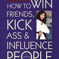 Cover Art for 9780312244033, How to Win Friends, Kick Ass, and Influence People by Lynne Russell