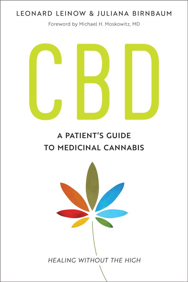 Cover Art for 9781623171834, CBD: A Patient's Guide to Cannabidiol Medicine by Leonard Leinow
