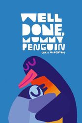 Cover Art for 9781406385533, Well Done, Mummy Penguin by Chris Haughton