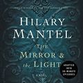 Cover Art for B07X37G9WN, The Mirror & the Light: A Novel by Hilary Mantel
