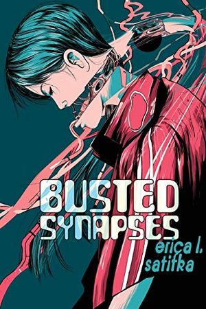 Cover Art for 9781940372587, Busted Synapses by Satifka, Erica L.