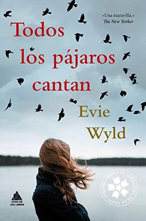 Cover Art for B0872DJNTJ, Todos los pájaros cantan (Ático de los Libros) (Spanish Edition) by Evie Wyld