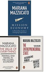 Cover Art for 9789123488698, Mariana Mazzucato Collection 3 Books Set (Mission Economy, The Value of Everything, The Entrepreneurial State) by Mariana Mazzucato