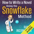 Cover Art for B077SYSBG1, How to Write a Novel Using the Snowflake Method: Advanced Fiction Writing, Book 1 by Randy Ingermanson