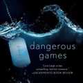 Cover Art for 9781250036704, Dangerous Games by Lora Leigh