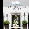 Cover Art for 9781742459110, Belle More Beautiful Australian HomesMore Beautiful Australian Homes by Belle