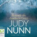 Cover Art for 9781489470621, Beneath the Southern Cross by Judy Nunn