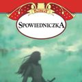 Cover Art for 9788375101522, Spowiedniczka by Terry Goodkind