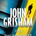 Cover Art for 9783453418028, Das Komplott: Roman by John Grisham