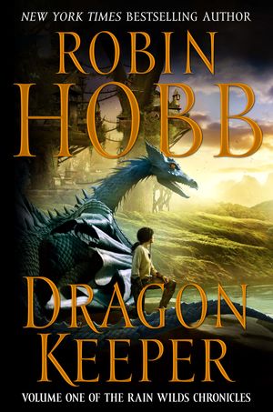 Cover Art for 9780061966149, Dragon Keeper by Robin Hobb