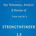 Cover Art for 9781514801963, Key Takeaways, Analysis & Review of Tom Rath's StrengthsFinder 2.0 by Eureka Books