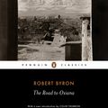 Cover Art for 9780141912776, The Road to Oxiana by Robert Byron
