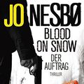 Cover Art for 9783550080777, Blood On Snow 01. Der Auftrag by Nesbø, Jo