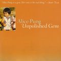Cover Art for 9781863951586, Unpolished Gem by Alice Pung