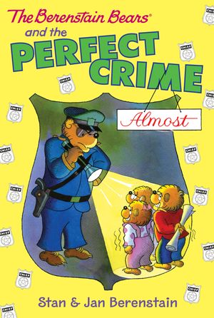 Cover Art for 9780062188731, The Berenstain Bears Chapter Book: The Perfect Crime (Almost) by Stan Berenstain