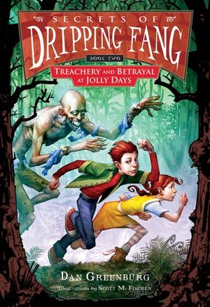 Cover Art for 9780152054632, Treachery and Betrayal at Jolly Days by Dan Greenburg