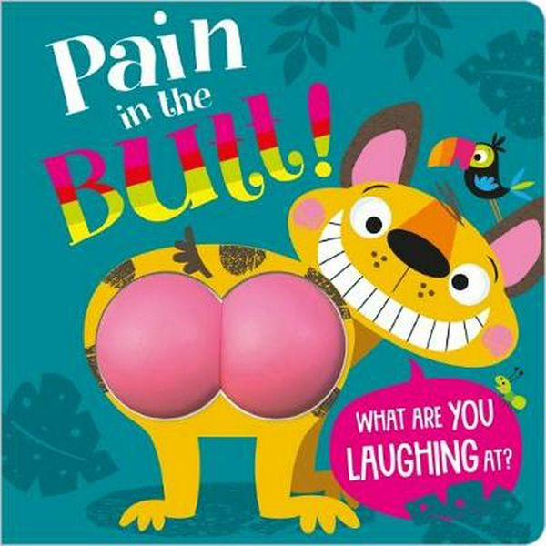 Cover Art for 9781788438933, Pain in the Butt by 