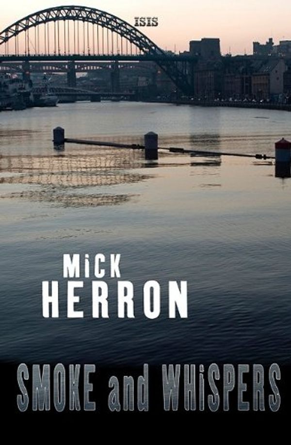 Cover Art for 9780753184745, Smoke and Whispers by Mick Herron