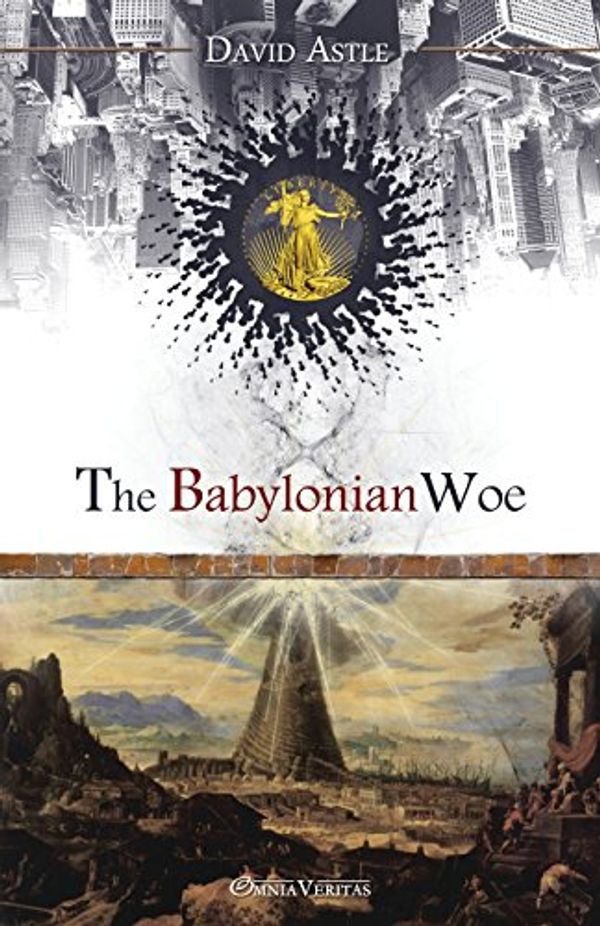 Cover Art for 9781910220238, The Babylonian Woe by David Astle