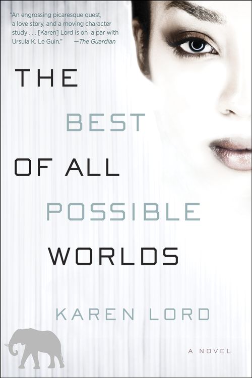 Cover Art for 9780345549341, The Best of All Possible Worlds by Karen Lord