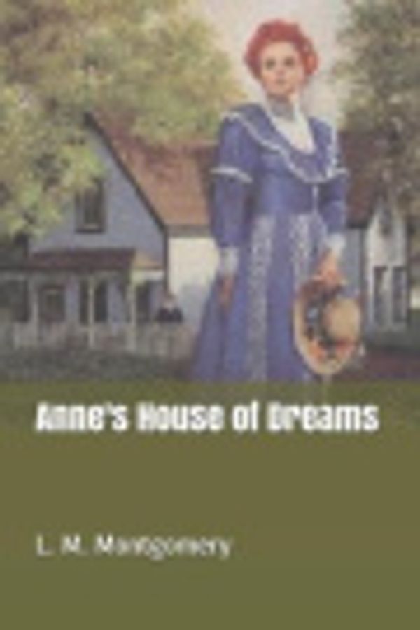 Cover Art for 9781792975400, Anne's House of Dreams by L M Montgomery