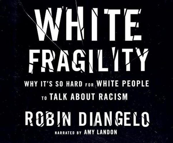 Cover Art for 9781974923403, White Fragility: Why It's So Hard for White People to Talk About Racism by Robin DiAngelo