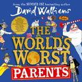 Cover Art for 9780008432348, The World's Worst Parents by David Walliams