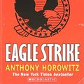 Cover Art for 9780439740326, Eagle Strike by Anthony Horowitz