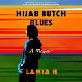 Cover Art for 9780593664063, Hijab Butch Blues by Unknown