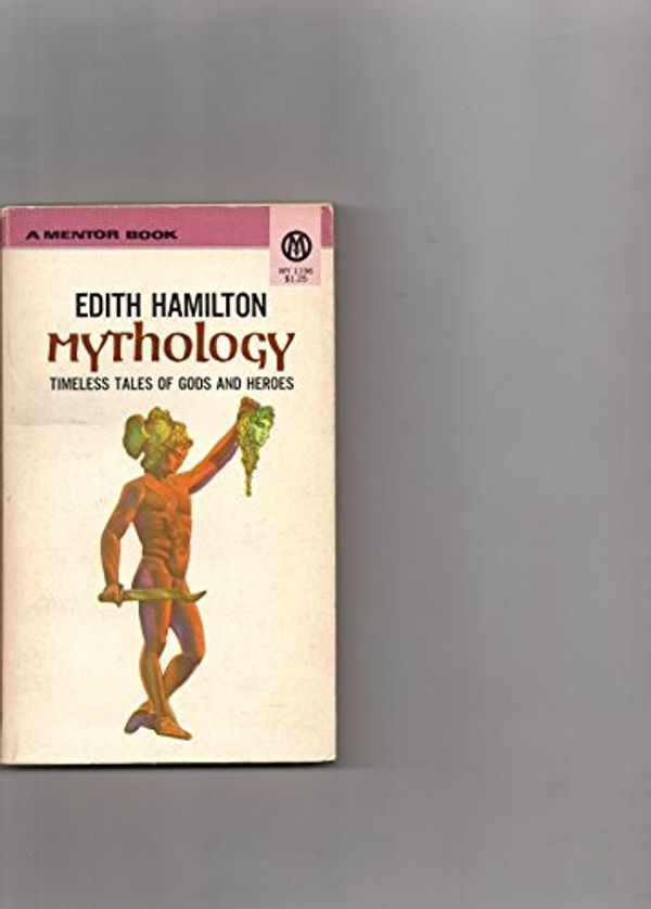 Cover Art for 9780613997423, Mythology: Timeless Tales of Gods and Heroes by Edith Hamilton
