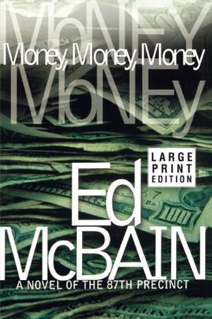 Cover Art for 9780743254458, Money, Money, Money by Ed McBain