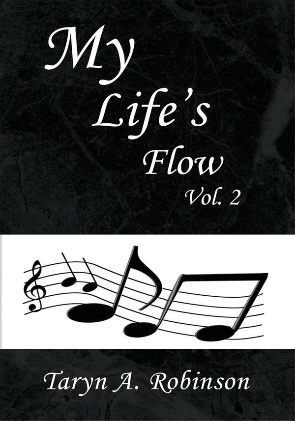 Cover Art for 9781469118413, My Life's Flow by Taryn A. Robinson