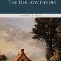 Cover Art for 9781530517404, The Hollow Needle by Maurice Leblanc