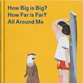 Cover Art for 9783899558128, How Big Is Big? How Far Is Far? All Around MeU.S. Edition by Cen