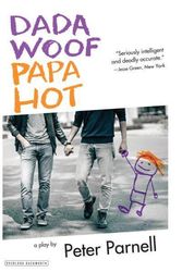 Cover Art for 9781468313963, Dada Woof Papa Hot: A Play by Peter Parnell