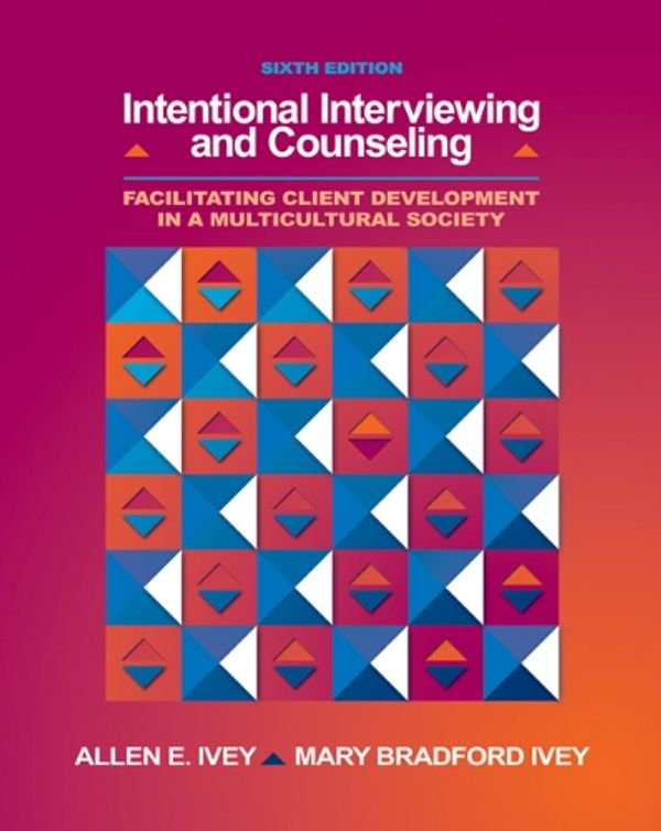 Cover Art for 9780495006206, Intent Interview W/Infotr 6e by Allen E. Ivey, Mary Bradford Ivey