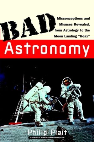 Cover Art for 9780471409762, Bad Astronomy by Philip C. Plait