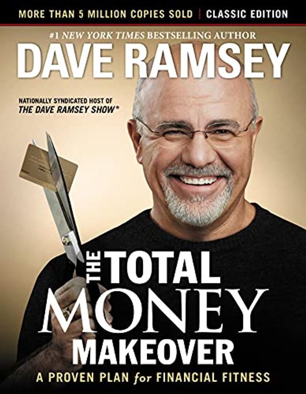 Cover Art for 9781404116849, The Total Money Makeover : A Proven Plan for Financial Fitness by Dave Ramsey